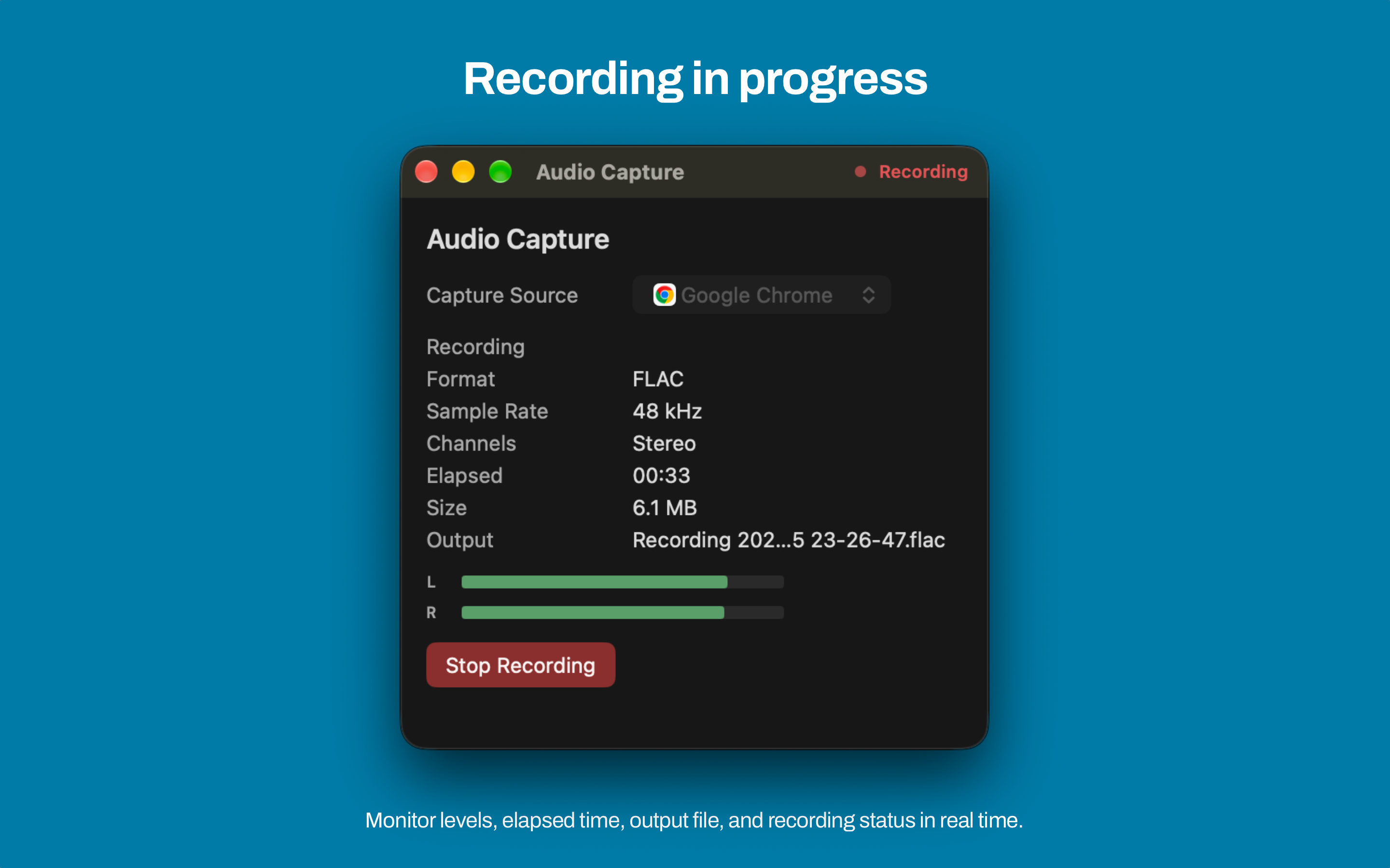 Mac Audio Capture recording Google Chrome with live level meters, elapsed time, output file, and Stop Recording